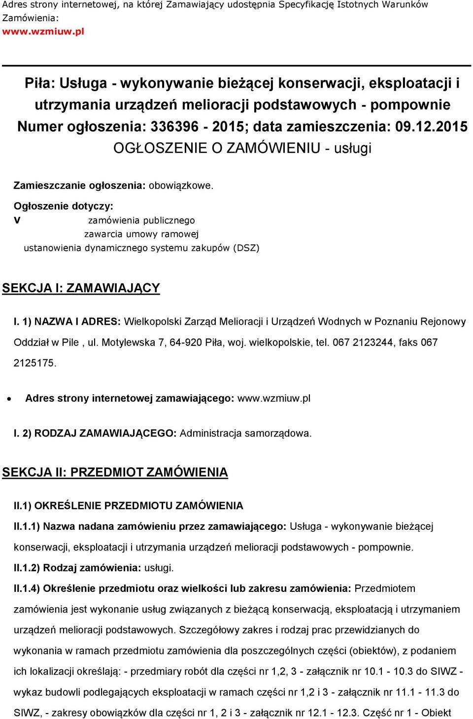 2015 OGŁOSZENIE O ZAMÓWIENIU - usługi Zamieszczanie głszenia: bwiązkwe.