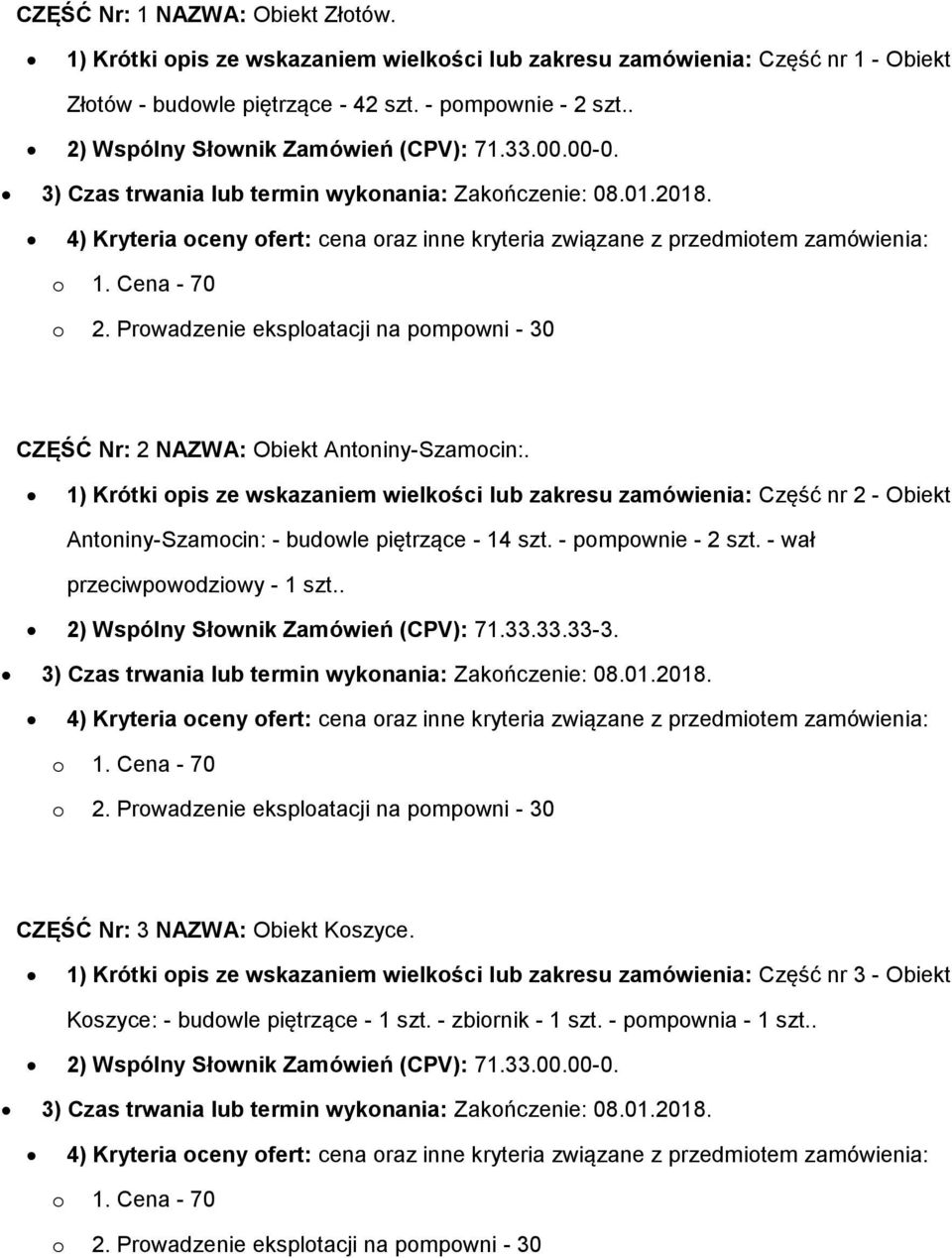 Cena - 70 2. Prwadzenie eksplatacji na pmpwni - 30 CZĘŚĆ Nr: 2 NAZWA: Obiekt Antniny-Szamcin:.
