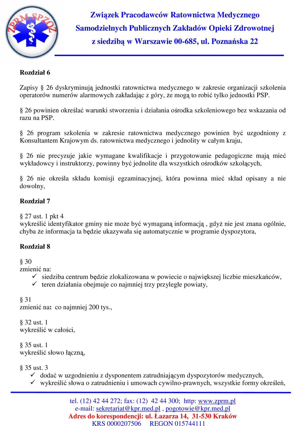 26 program szkolenia w zakresie ratownictwa medycznego powinien być uzgodniony z Konsultantem Krajowym ds.