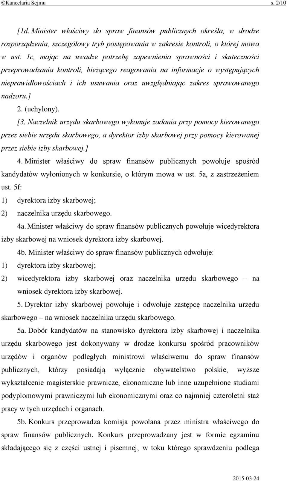 zakres sprawowanego nadzoru.] 2. (uchylony). [3.