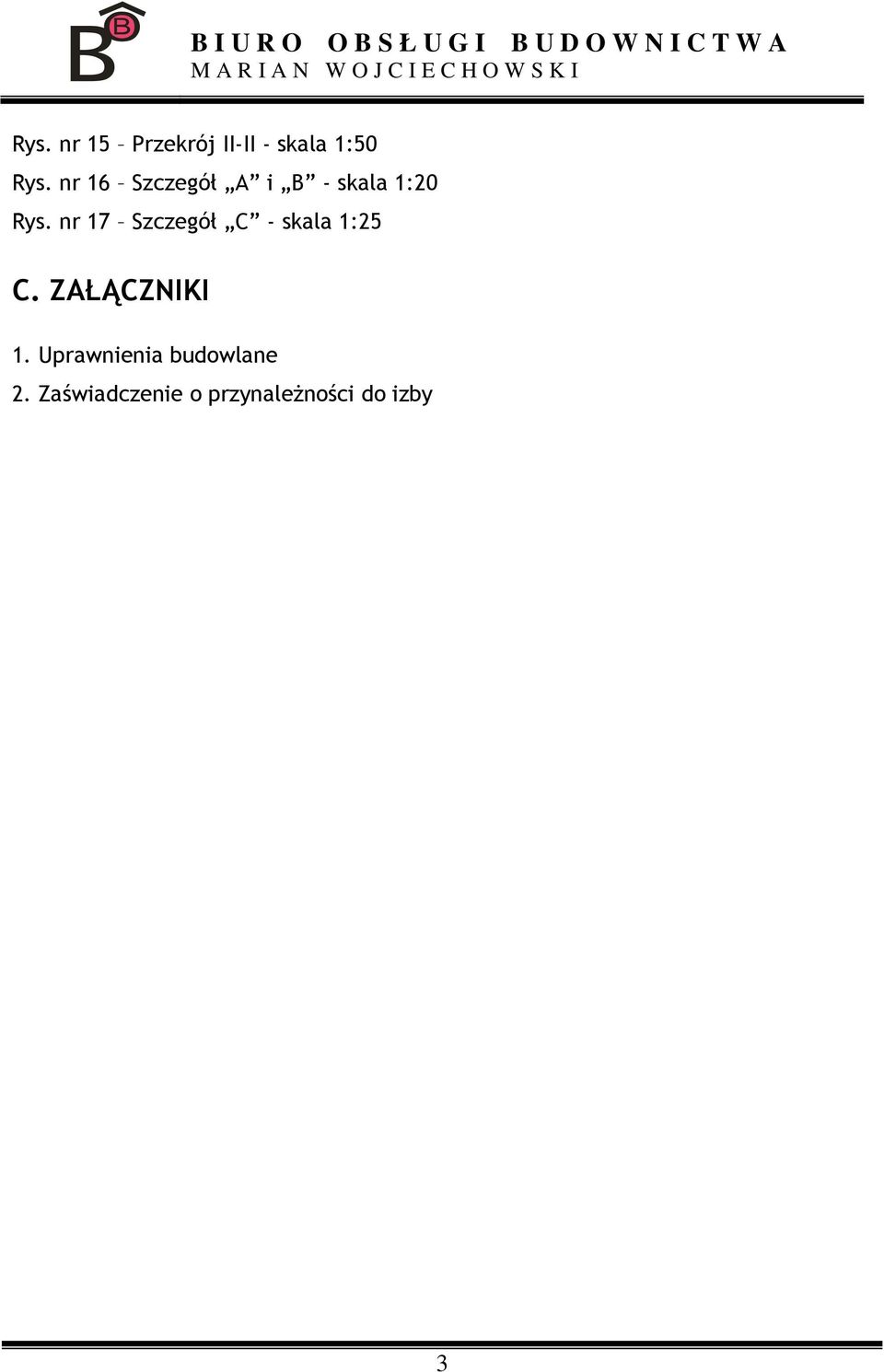nr 17 Szczegół C - skala 1:25 C. ZAŁĄCZNIKI 1.