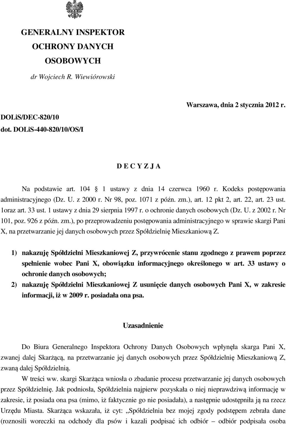 1 ustawy z dnia 29 sierpnia 1997 r. o ochronie danych osobowych (Dz. U. z 2002 r. Nr 101, poz. 926 z późn. zm.