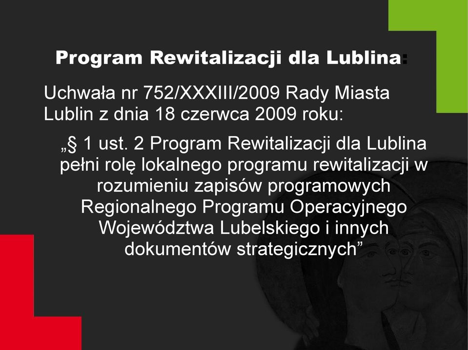 2 Program Rewitalizacji dla Lublina pełni rolę lokalnego programu rewitalizacji