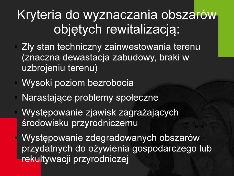 Narastające problemy społeczne Występowanie zjawisk zagrażających środowisku przyrodniczemu