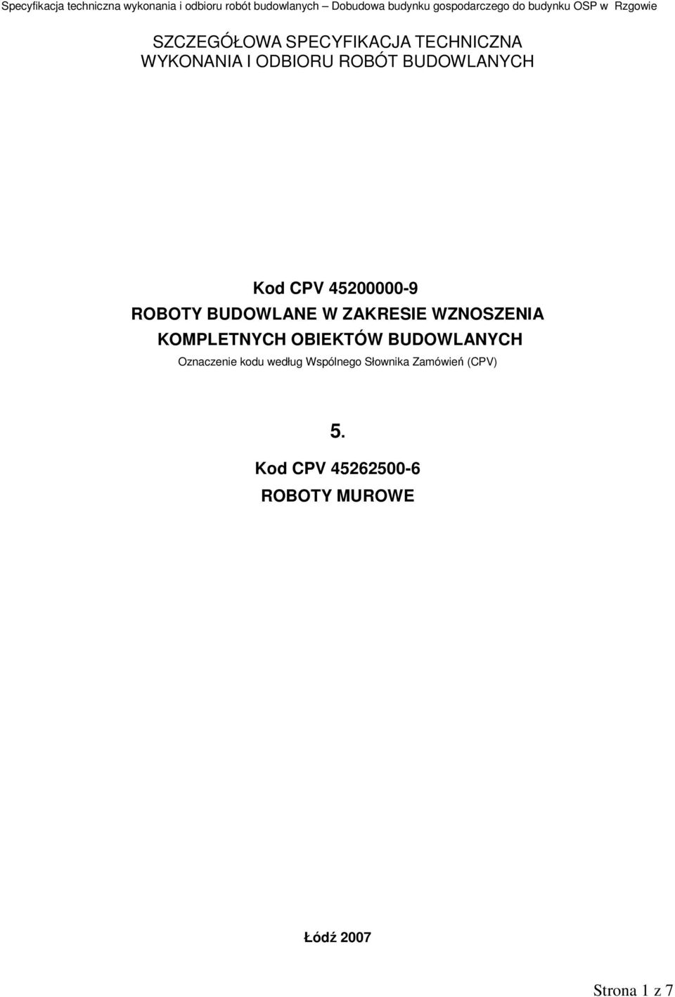 KOMPLETNYCH OBIEKTÓW BUDOWLANYCH Oznaczenie kodu według Wspólnego