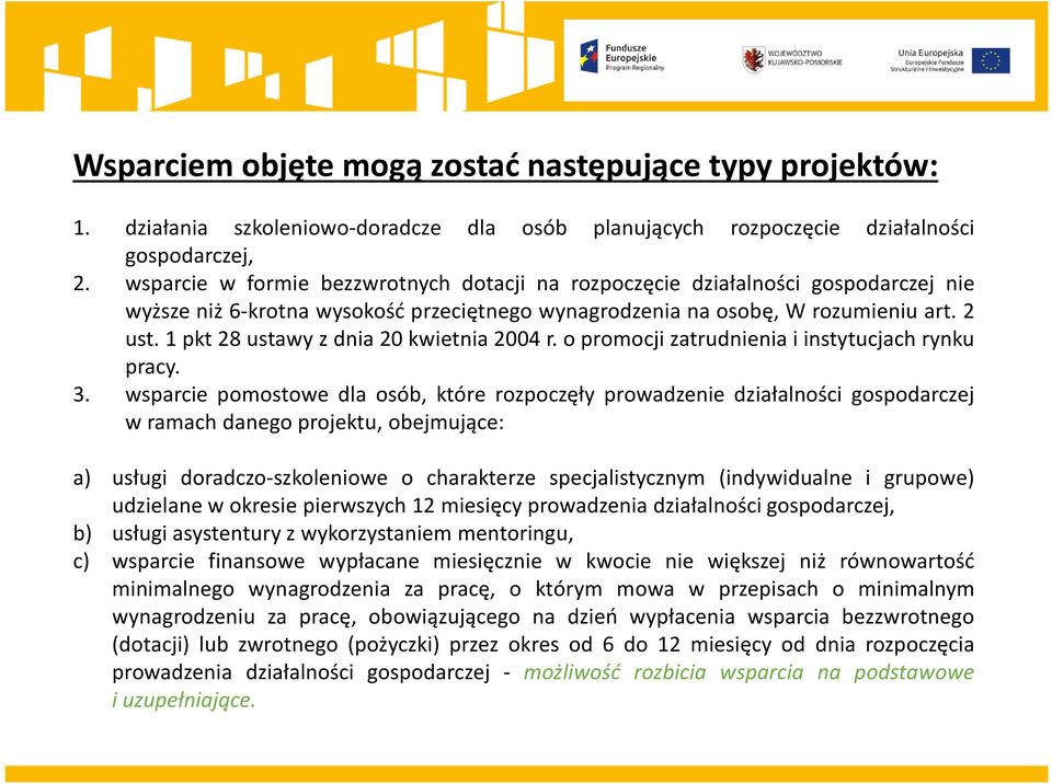 1pkt 28ustawyzdnia20kwietnia2004 r. opromocji zatrudnieniaiinstytucjachrynku pracy. 3.