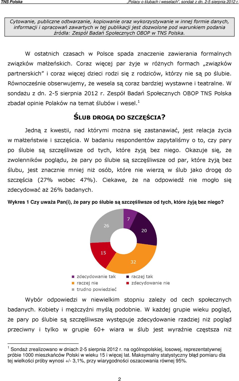 Coraz więcej par żyje w różnych formach związków partnerskich i coraz więcej dzieci rodzi się z rodziców, którzy nie są po ślubie.