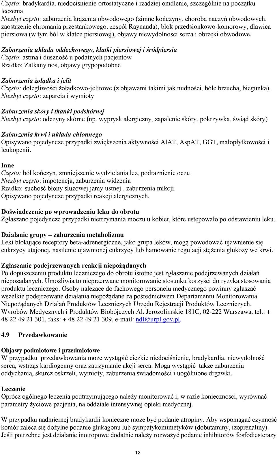 tym ból w klatce piersiowej), objawy niewydolności serca i obrzęki obwodowe.