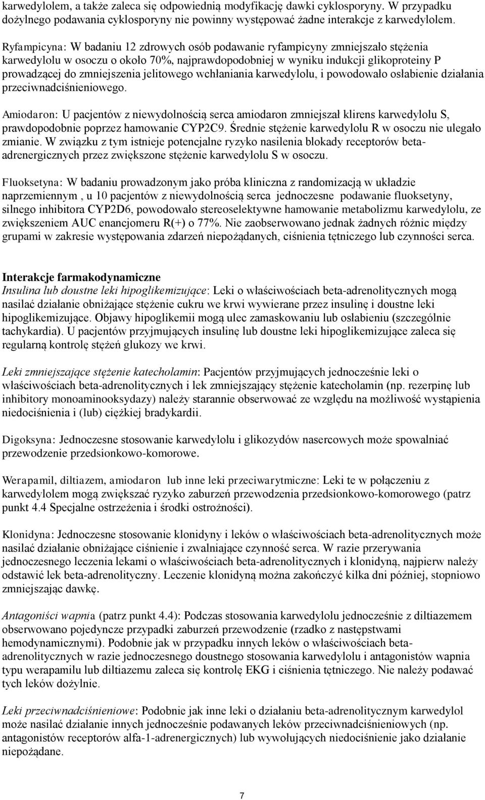 jelitowego wchłaniania karwedylolu, i powodowało osłabienie działania przeciwnadciśnieniowego.