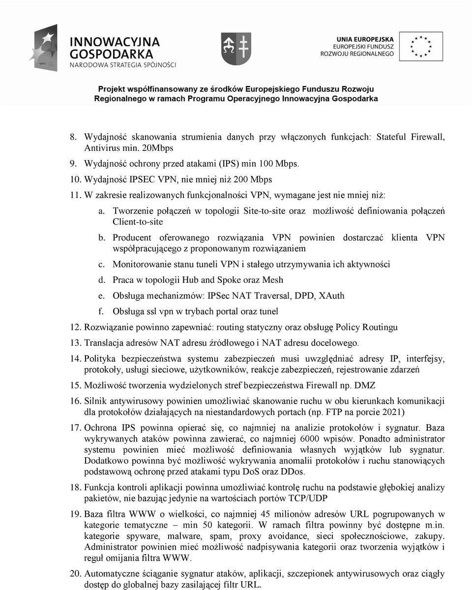 Tworzenie połączeń w topologii Site-to-site oraz możliwość definiowania połączeń Client-to-site b.