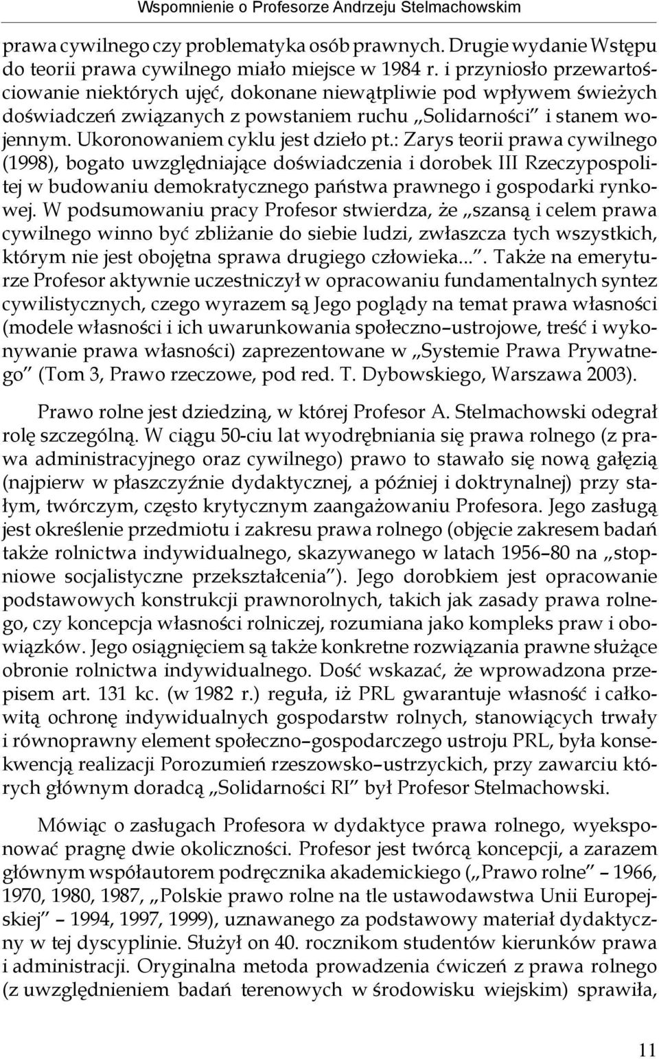 Ukoronowaniem cyklu jest dzieło pt.