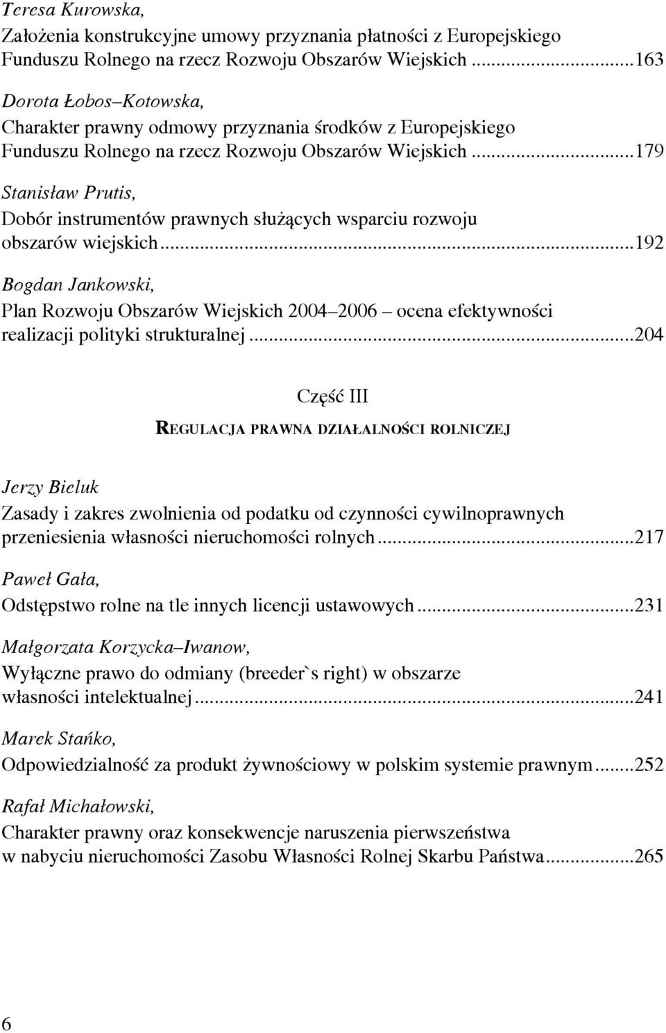 ..179 Stanisław Prutis, Dobór instrumentów prawnych służących wsparciu rozwoju obszarów wiejskich.