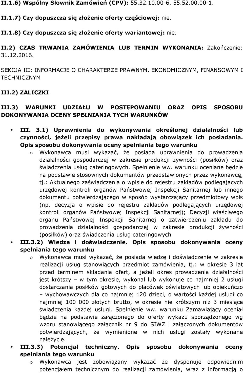 3) WARUNKI UDZIAŁU W POSTĘPOWANIU ORAZ OPIS SPOSOBU DOKONYWANIA OCENY SPEŁNIANIA TYCH WARUNKÓW III. 3.