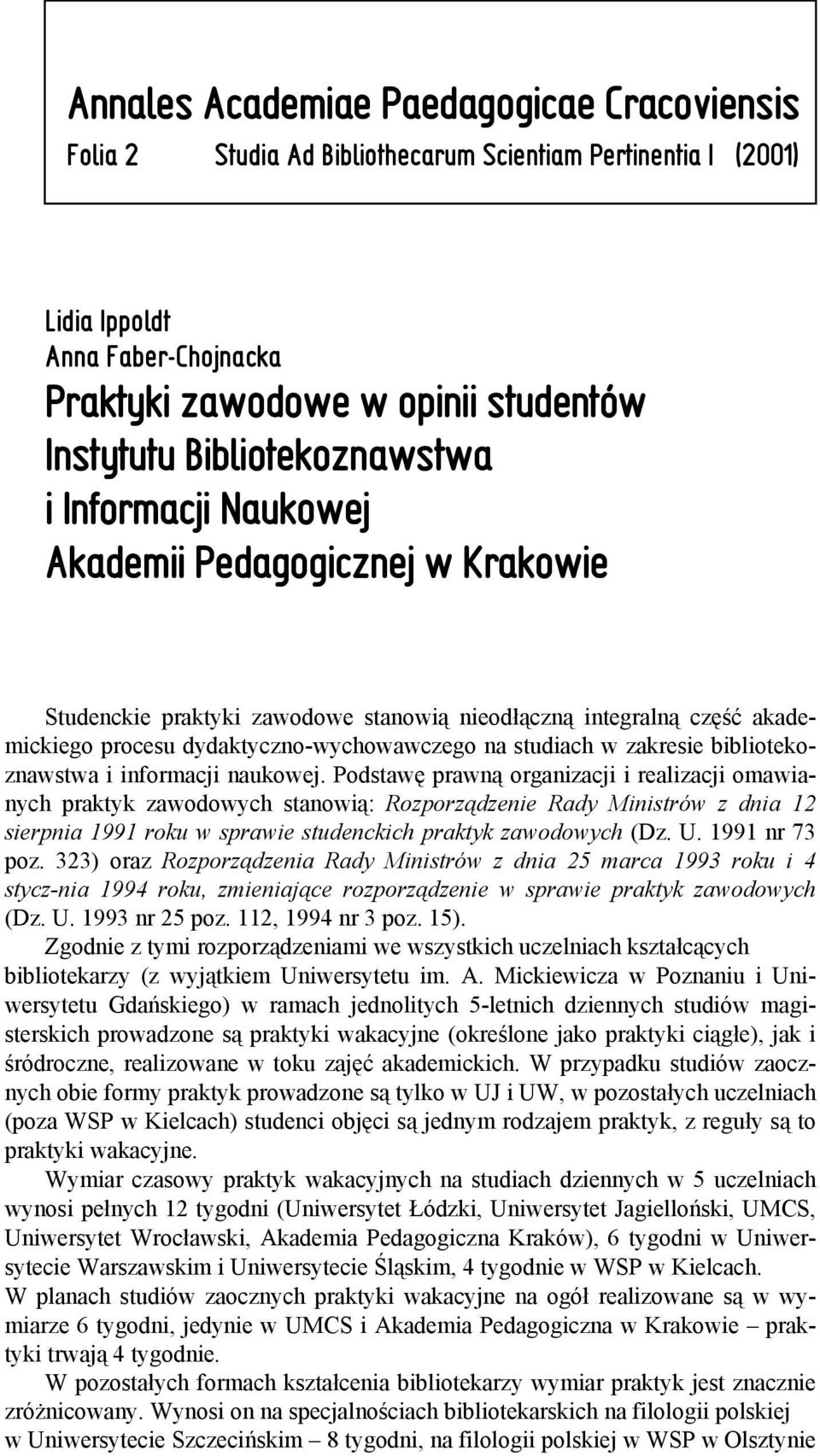 zakresie bibliotekoznawstwa i informacji naukowej.