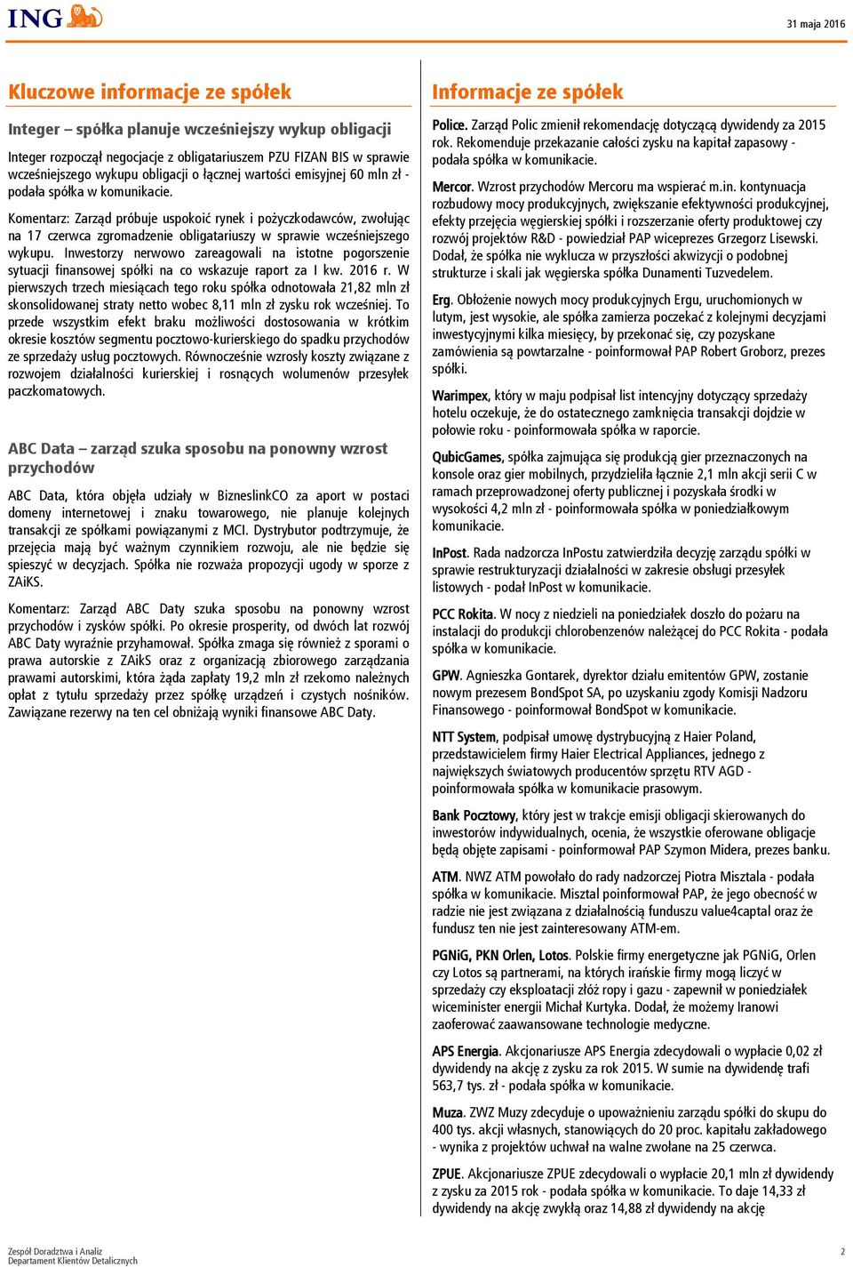 Komentarz: Zarząd próbuje uspokoić rynek i pożyczkodawców, zwołując na 17 czerwca zgromadzenie obligatariuszy w sprawie wcześniejszego wykupu.