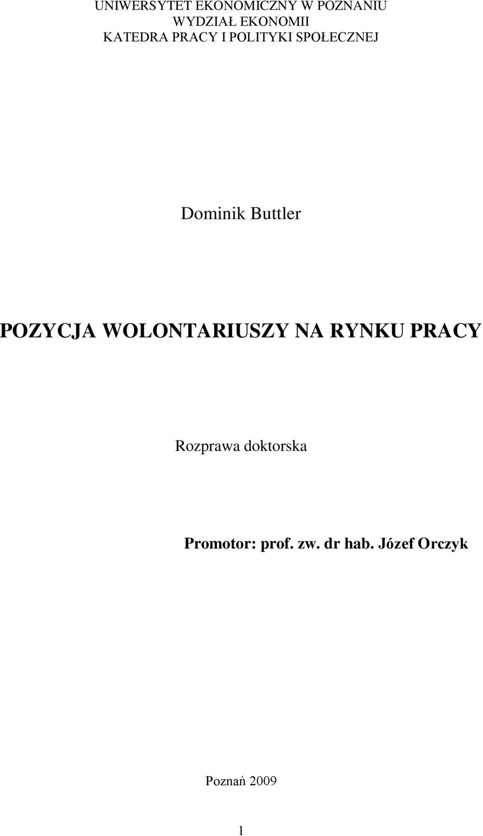 POZYCJA WOLONTARIUSZY NA RYNKU PRACY Rozprawa