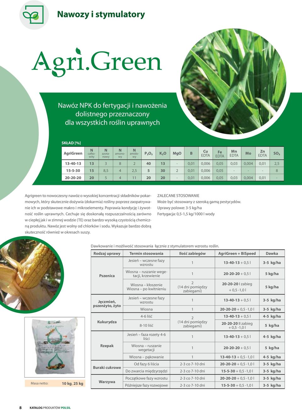 Agrigreen to nowoczesny nawóz o wysokiej koncentracji składników pokarmowych, który skutecznie dożywia (dokarmia) rośliny poprzez zaopatrywanie ich w podstawowe makro i mikroelementy.