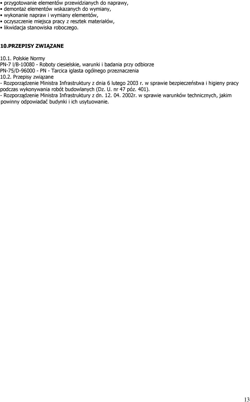 2. Przepisy związane - Rozporządzenie Ministra Infrastruktury z dnia 6 lutego 2003 r. w sprawie bezpieczeństwa i higieny pracy podczas wykonywania robót budowlanych (Dz. U.
