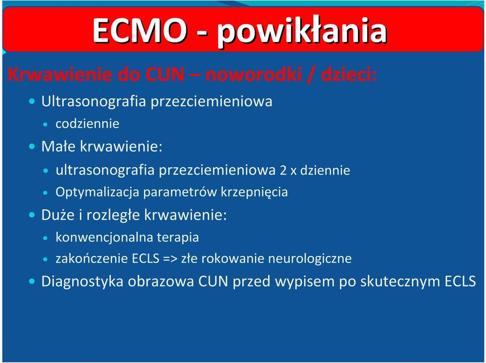 parametrów krzepnięcia Duże i rozległe krwawienie: konwencjonalna terapia zakończenie