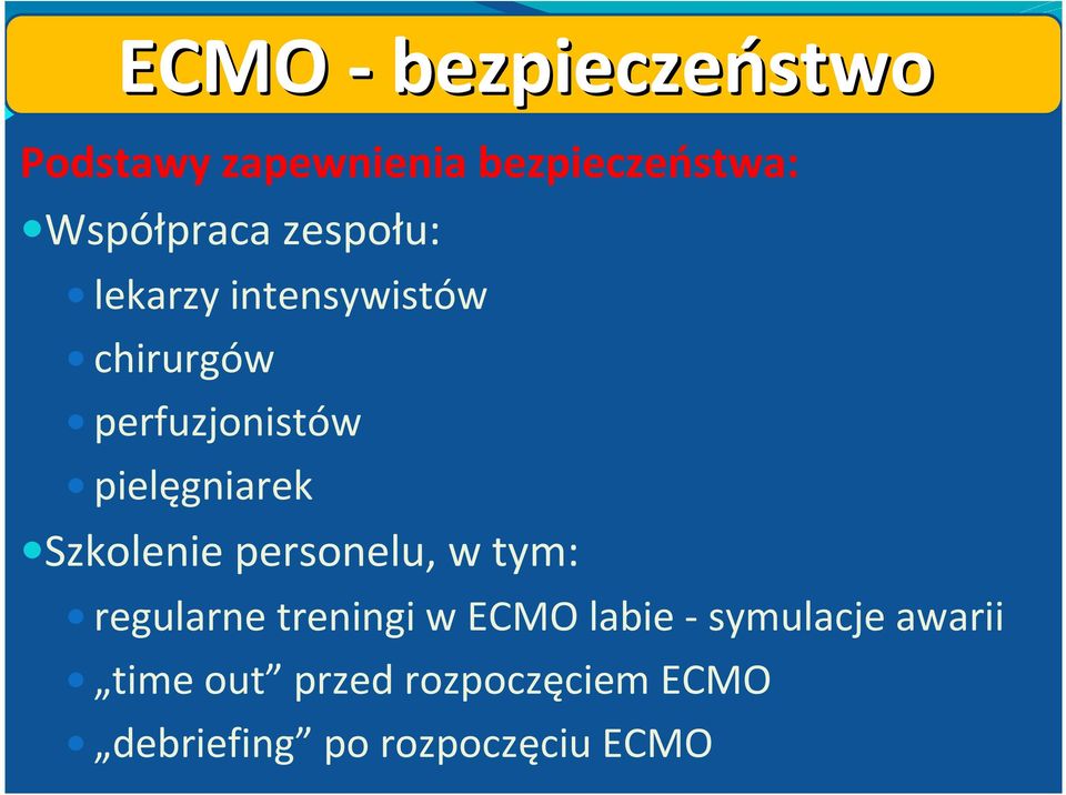 Szkolenie personelu, w tym: regularne treningi w ECMO labie -