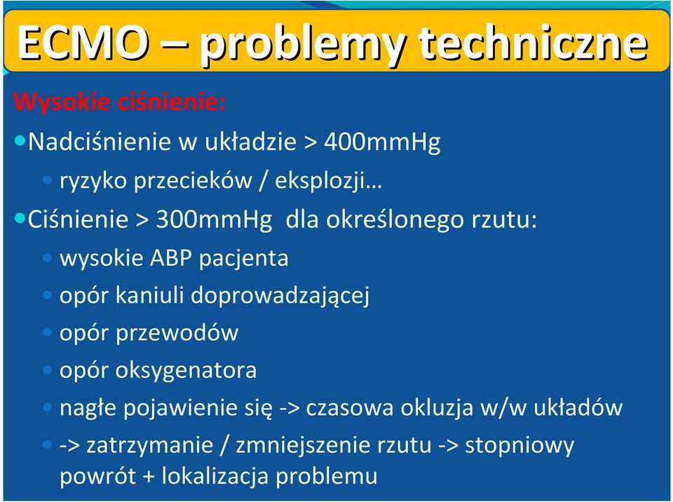 opór kaniuli doprowadzającej opór przewodów opór oksygenatora nagłe pojawienie się ->