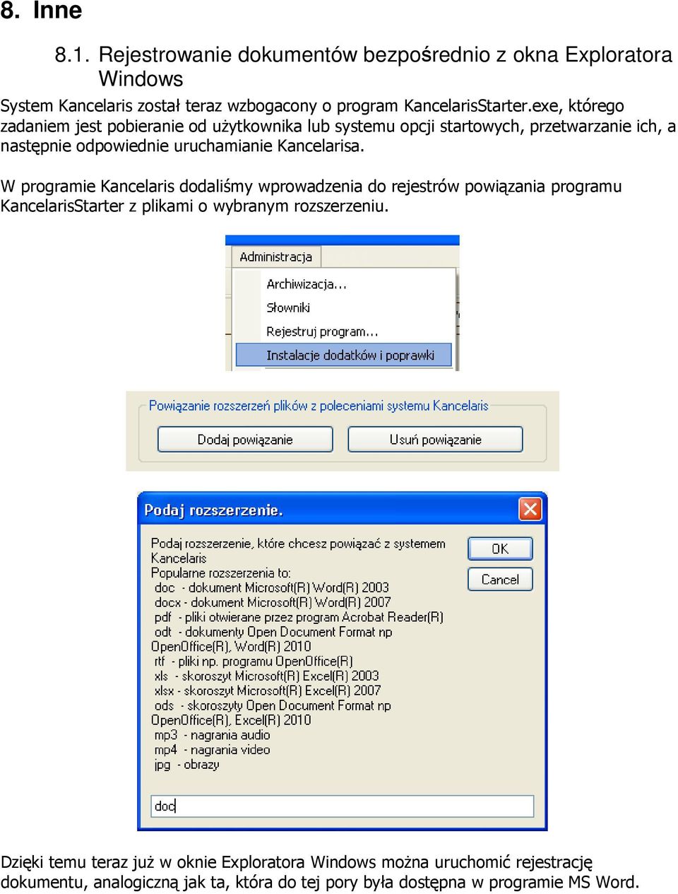Kancelarisa. W programie Kancelaris dodaliśmy wprowadzenia do rejestrów powiązania programu KancelarisStarter z plikami o wybranym rozszerzeniu.