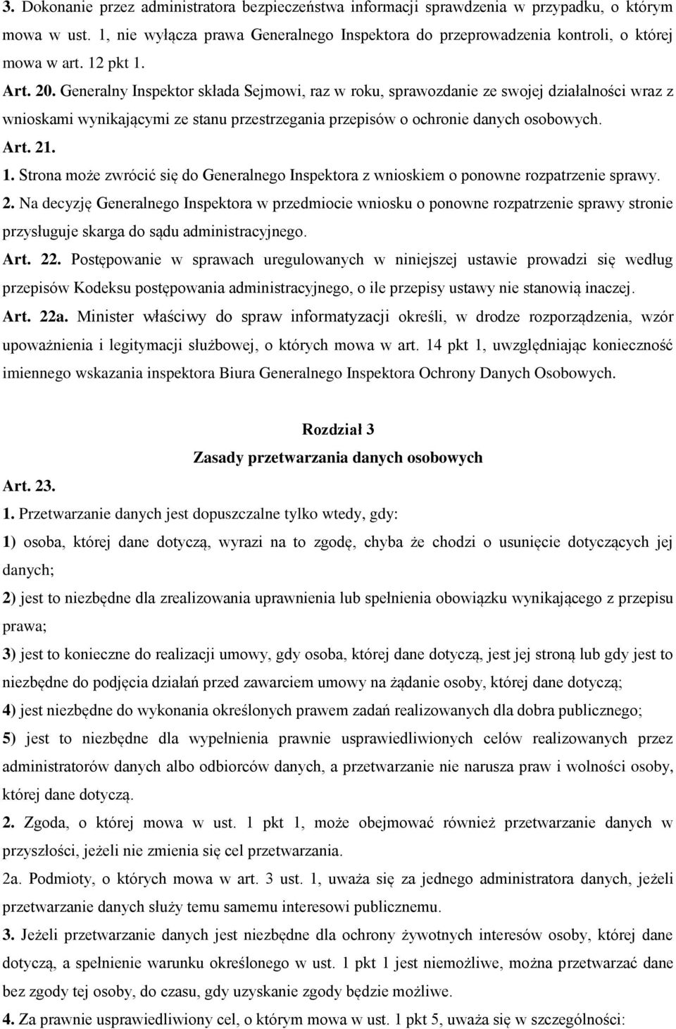 1. Strona może zwrócić się do Generalnego Inspektora z wnioskiem o ponowne rozpatrzenie sprawy. 2.