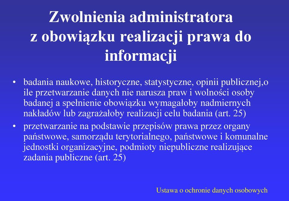 nakładów lub zagrażałoby realizacji celu badania (art.