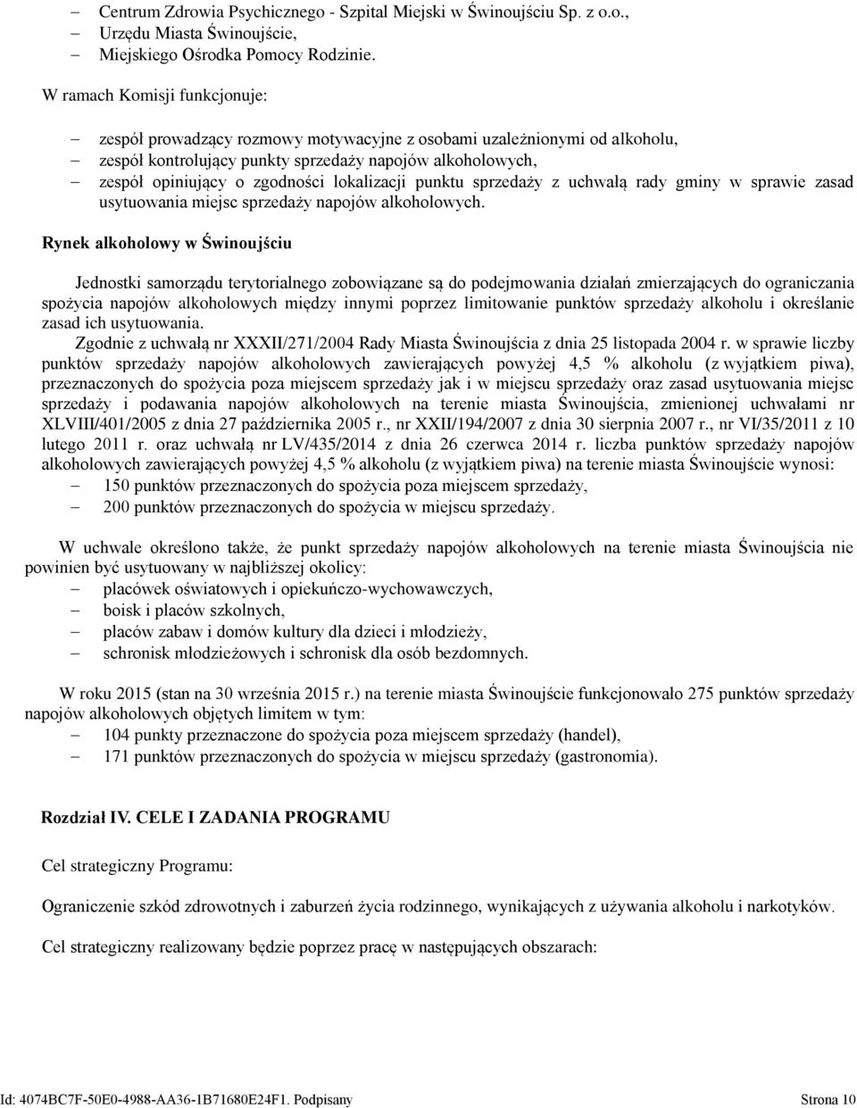 lokalizacji punktu sprzedaży z uchwałą rady gminy w sprawie zasad usytuowania miejsc sprzedaży napojów alkoholowych.