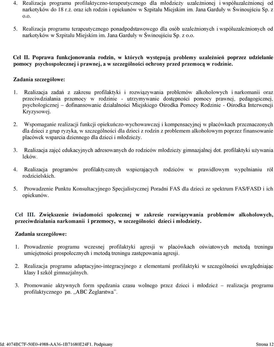 Jana Garduły w Świnoujściu Sp. z o.o. Cel II.