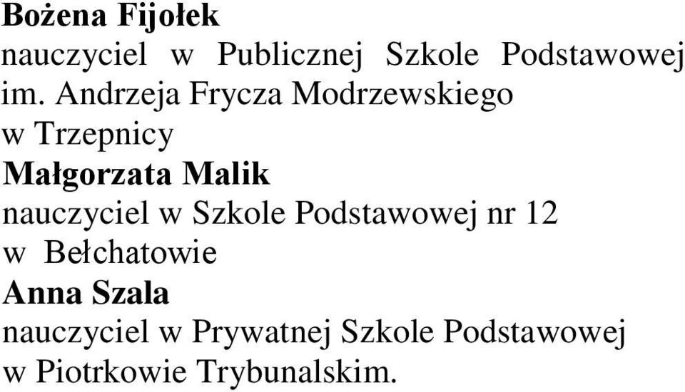 nauczyciel w Szkole Podstawowej nr 12 w Bełchatowie Anna Szala