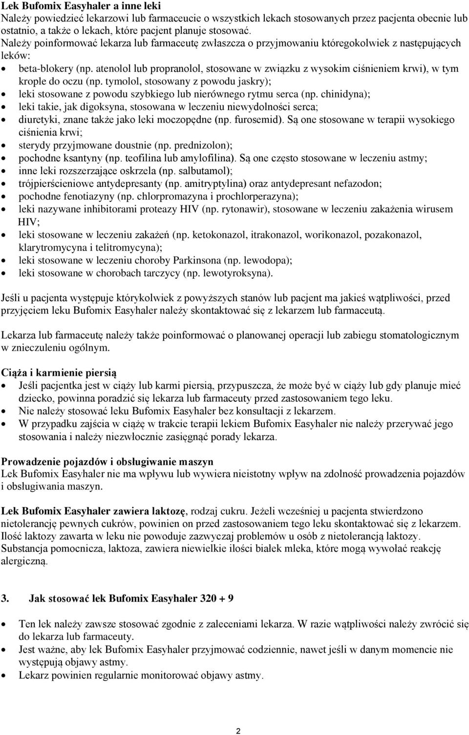 atenolol lub propranolol, stosowane w związku z wysokim ciśnieniem krwi), w tym krople do oczu (np.