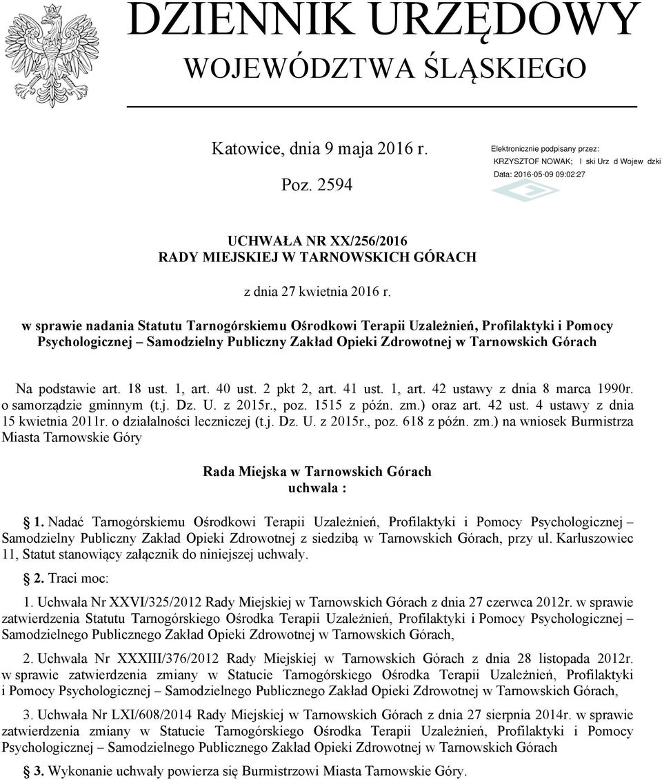 1, art. 40 ust. 2 pkt 2, art. 41 ust. 1, art. 42 ustawy z dnia 8 marca 1990r. o samorządzie gminnym (t.j. Dz. U. z 2015r., poz. 1515 z późn. zm.) oraz art. 42 ust. 4 ustawy z dnia 15 kwietnia 2011r.