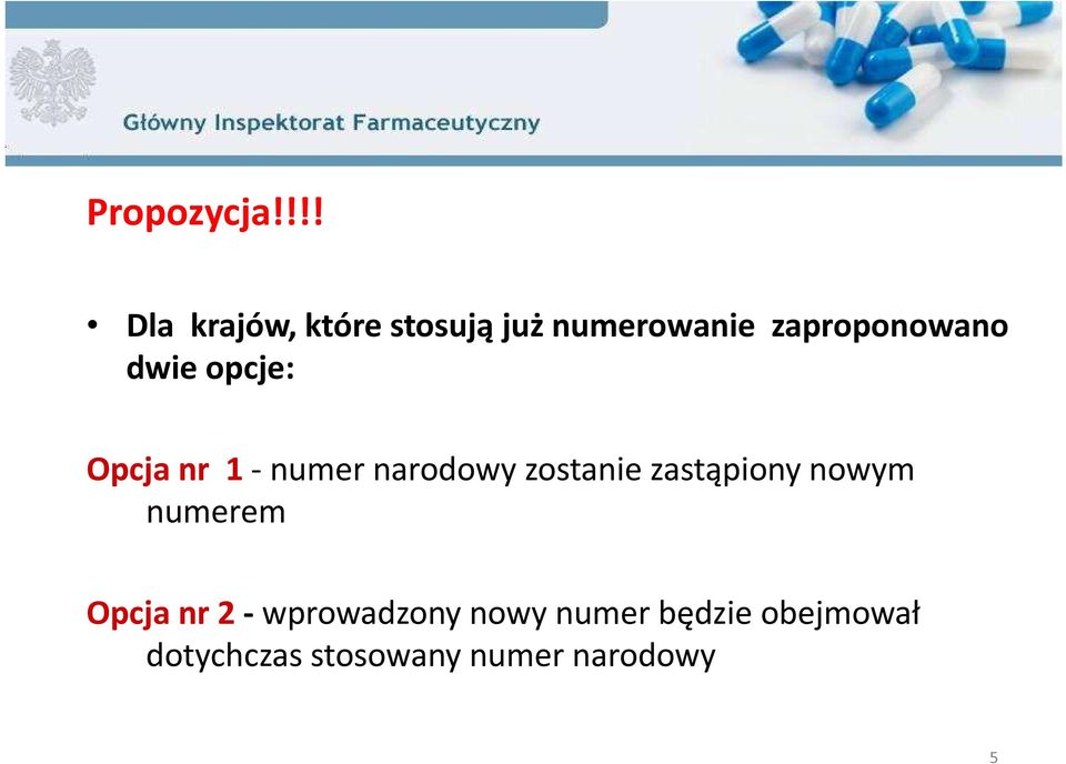 zostanie zastąpiony nowym numerem Opcja nr 2 -