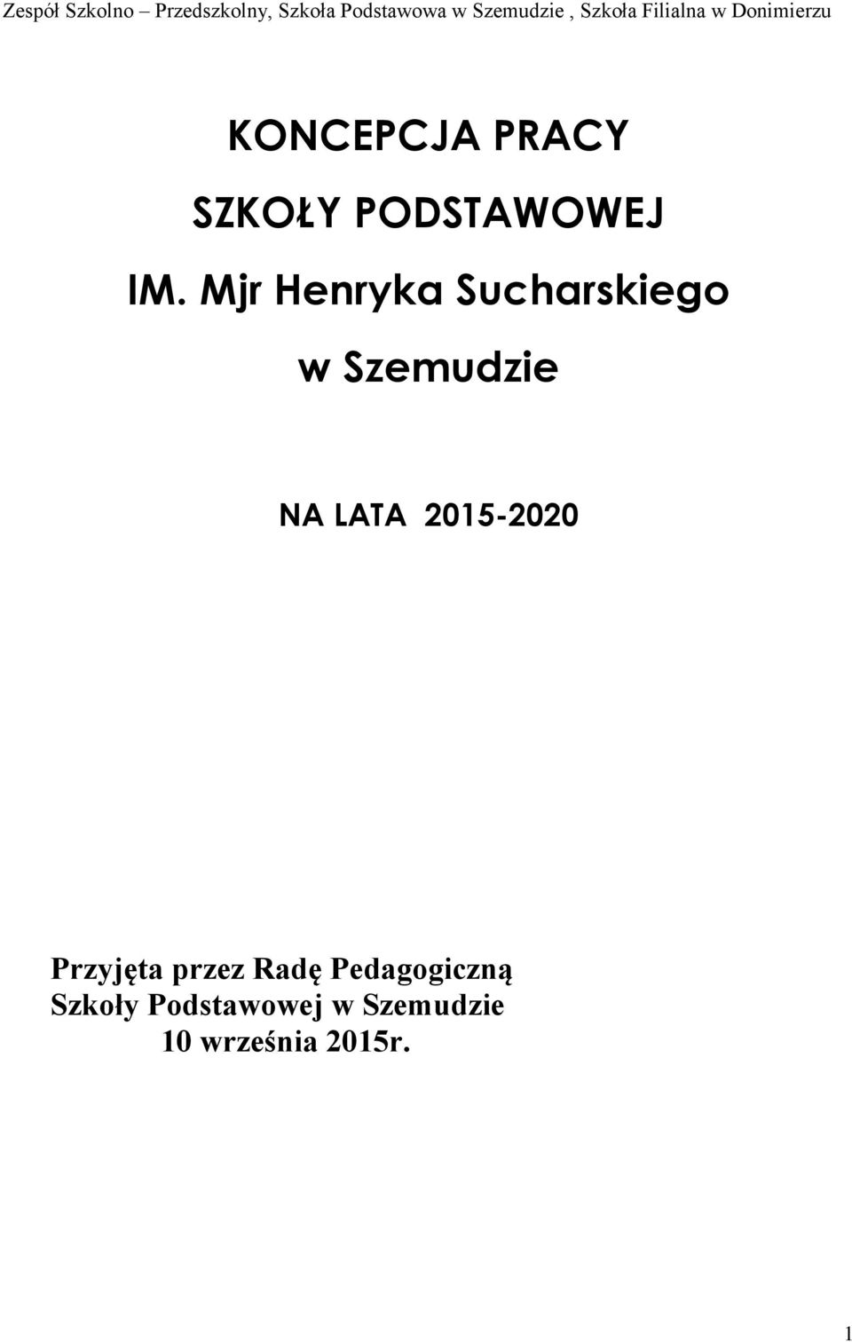 2015-2020 Przyjęta przez Radę Pedagogiczną