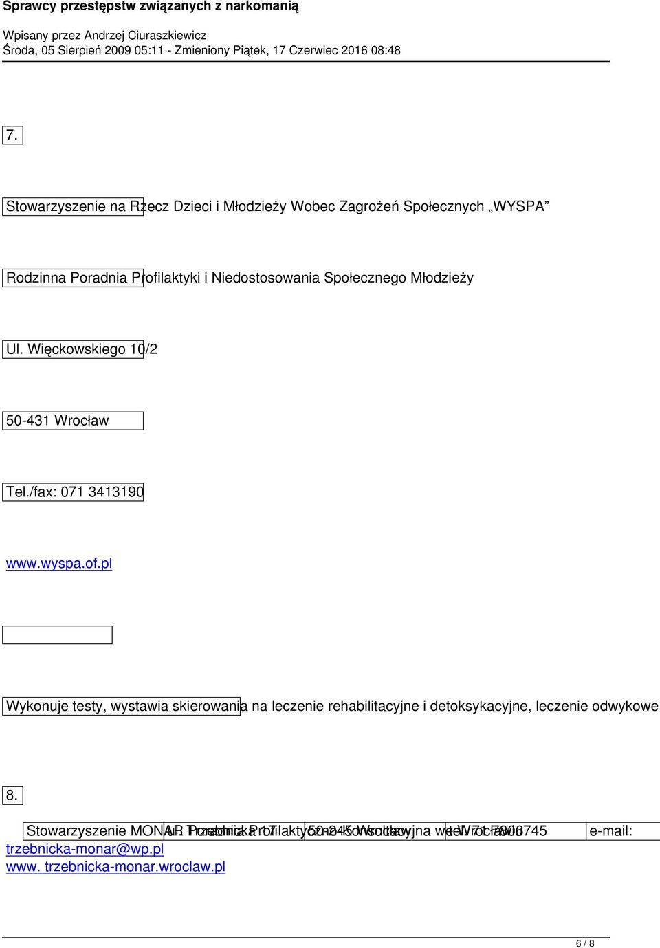 pl Wykonuje testy, wystawia skierowania na leczenie rehabilitacyjne i detoksykacyjne, leczenie odwykowe, 8.