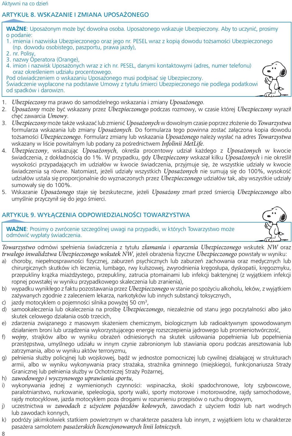 imion i nazwisk Uposażonych wraz z ich nr. PESEL, danymi kontaktowymi (adres, numer telefonu) oraz określeniem udziału procentowego.