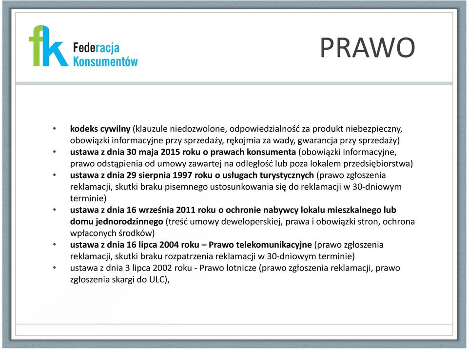 (prawo zgłoszenia reklamacji, skutki braku pisemnego ustosunkowania się do reklamacji w 30-dniowym terminie) ustawa z dnia 16 września 2011 roku o ochronie nabywcy lokalu mieszkalnego lub domu