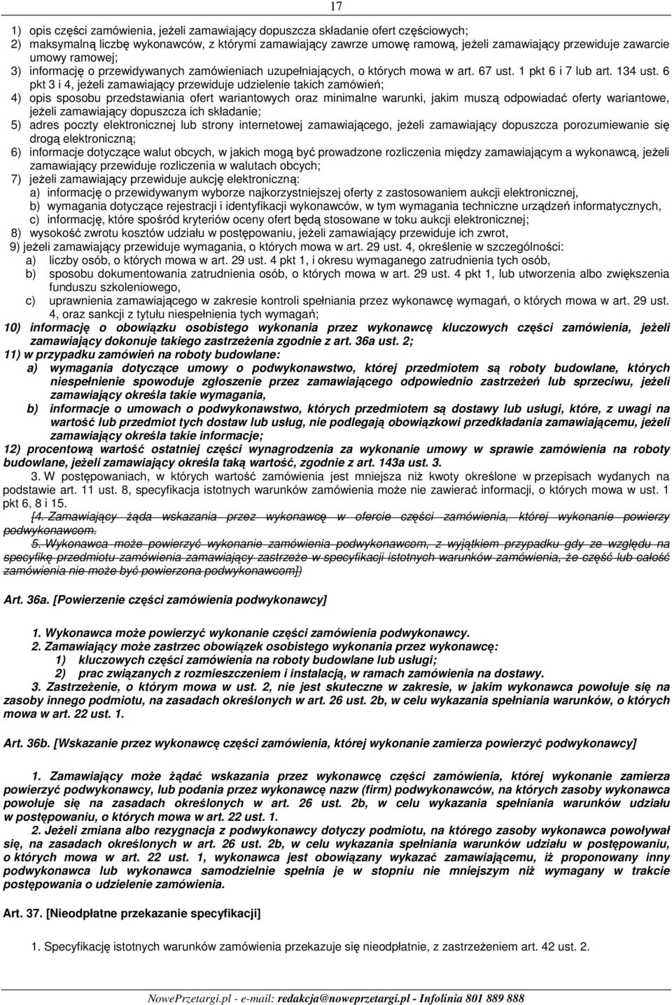 6 pkt 3 i 4, jeżeli zamawiający przewiduje udzielenie takich zamówień; 4) opis sposobu przedstawiania ofert wariantowych oraz minimalne warunki, jakim muszą odpowiadać oferty wariantowe, jeżeli