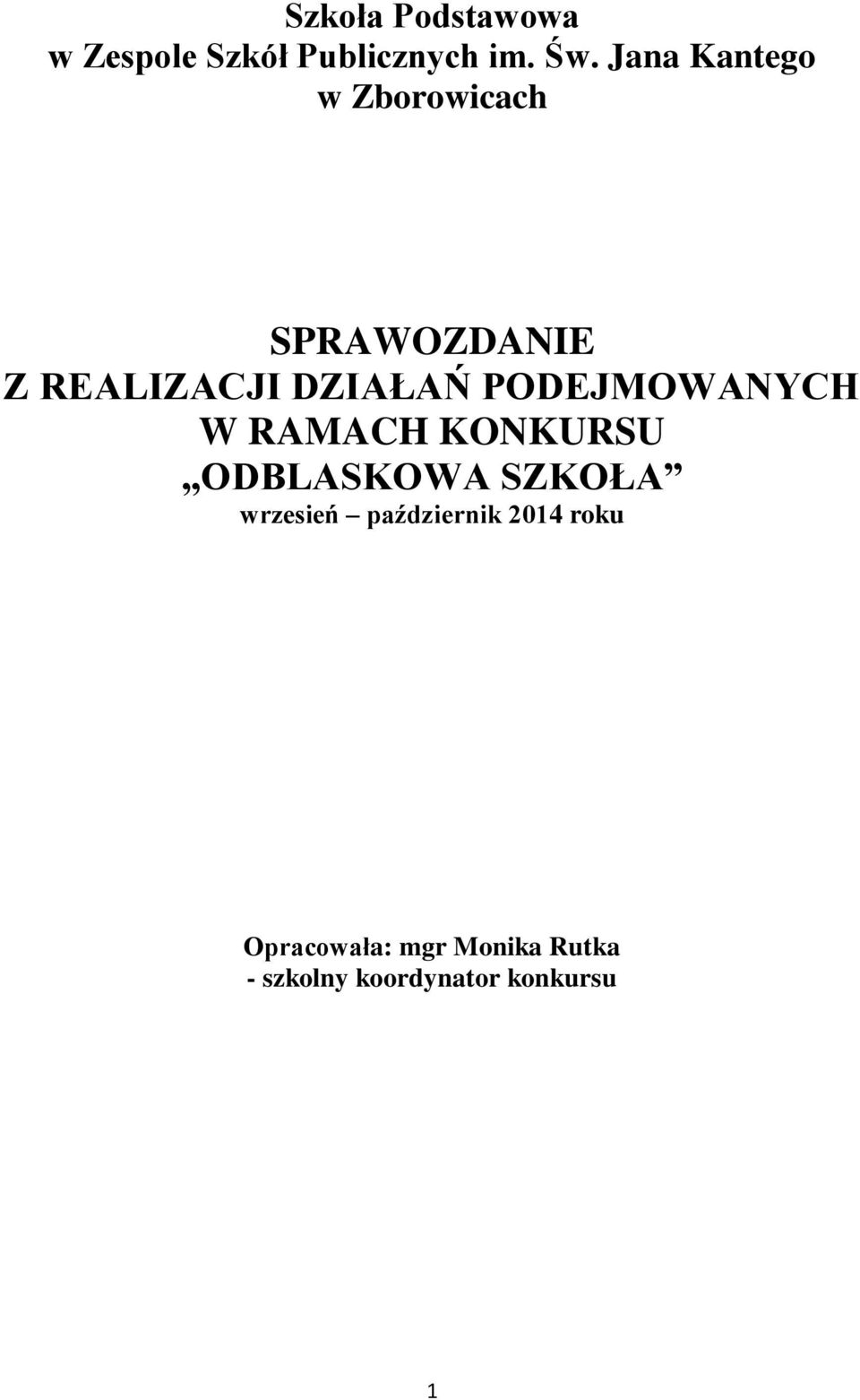 PODEJMOWANYCH W RAMACH KONKURSU ODBLASKOWA SZKOŁA wrzesień