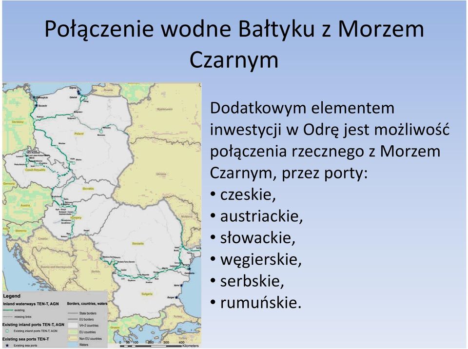 rzecznego z Morzem Czarnym, przez porty: czeskie,