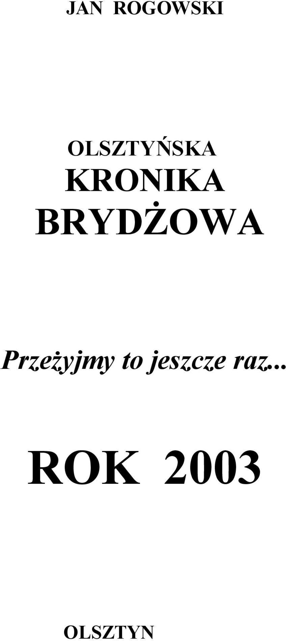 BRYDśOWA PrzeŜyjmy to