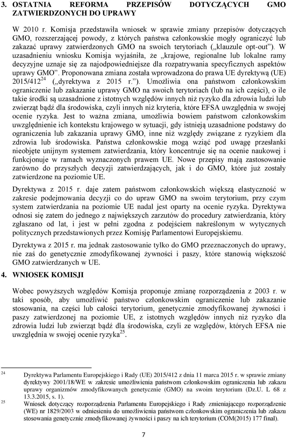 terytoriach ( klauzule opt-out ).