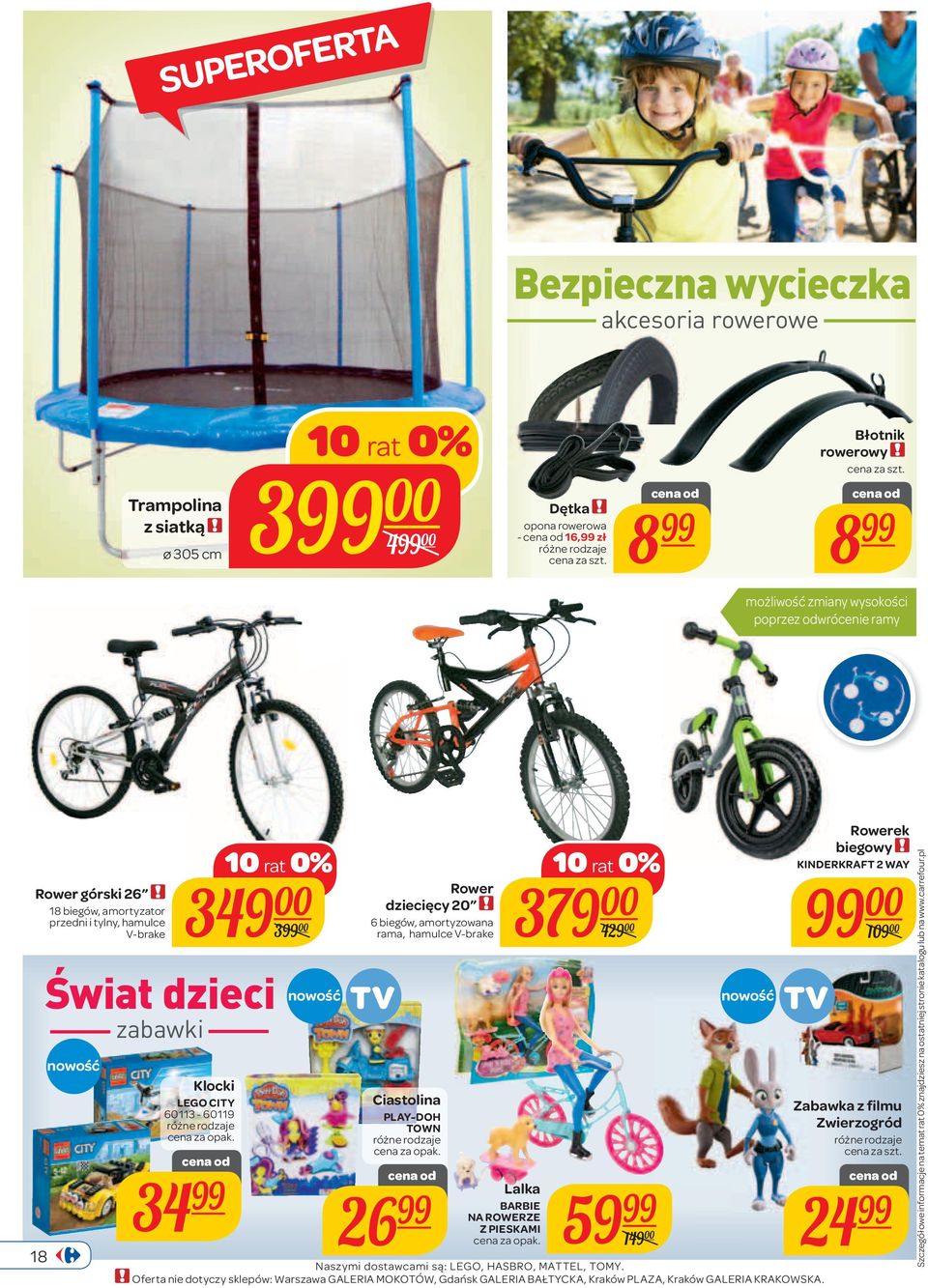 amortyzowana rama, hamulce V-brake TV Ciastolina PLAY-DOH TOWN 26 Lalka BARBIE NA ROWERZE Z PIESKAMI 59 10 rat 0% 379 00 429 00 149 00 nowość Naszymi dostawcami są: LEGO, HASBRO, MATTEL, TOMY.