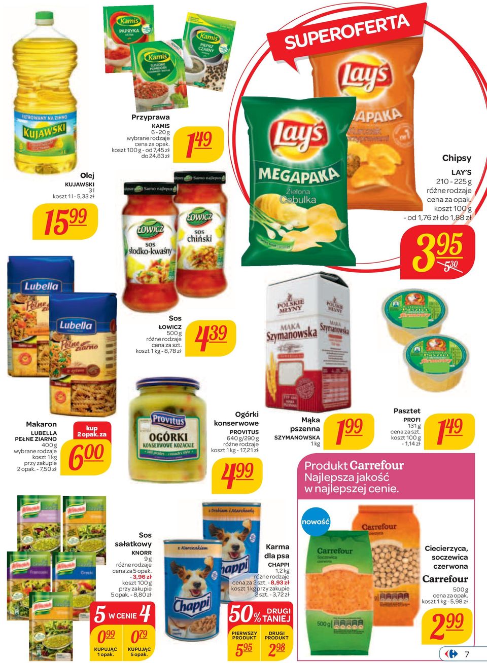 za 00 Ogórki konserwowe PROVITUS 640 g/290 g koszt 1-17,21 zł 4 Mąka pszenna SZYMANOWSKA 1 1 Produkt Najlepsza jakość w najlepszej cenie.