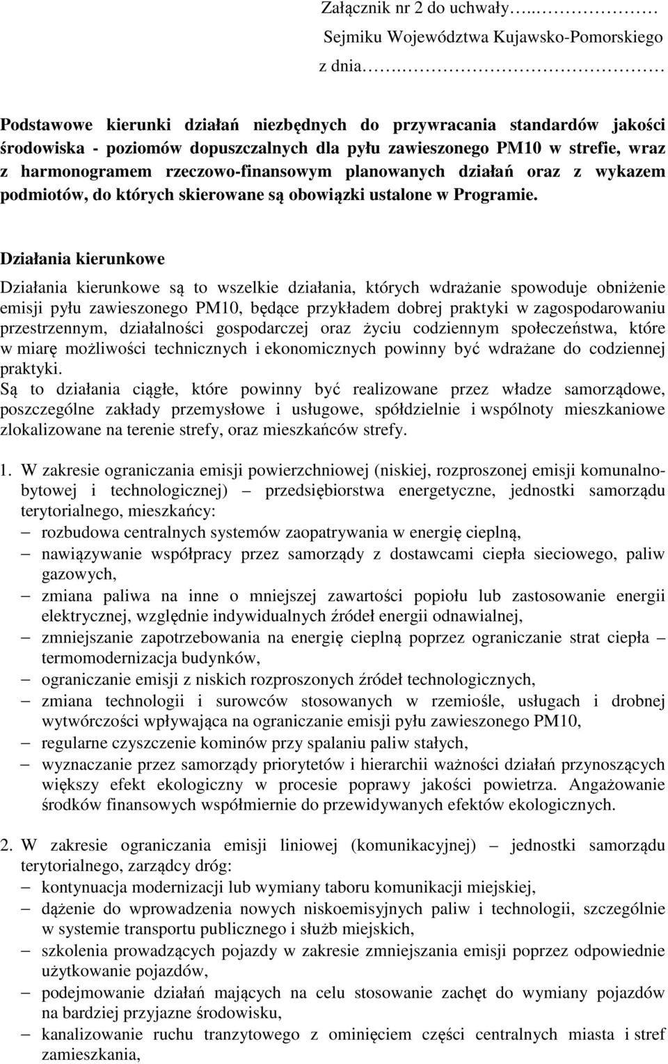 planowanych działań oraz z wykazem podmiotów, do których skierowane są obowiązki ustalone w Programie.