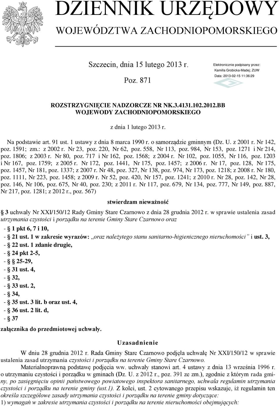 1271 i Nr 214, poz. 1806; z 2003 r. Nr 80, poz. 717 i Nr 162, poz. 1568; z 2004 r. Nr 102, poz. 1055, Nr 116, poz. 1203 i Nr 167, poz. 1759; z 2005 r. Nr 172, poz. 1441, Nr 175, poz. 1457; z 2006 r.