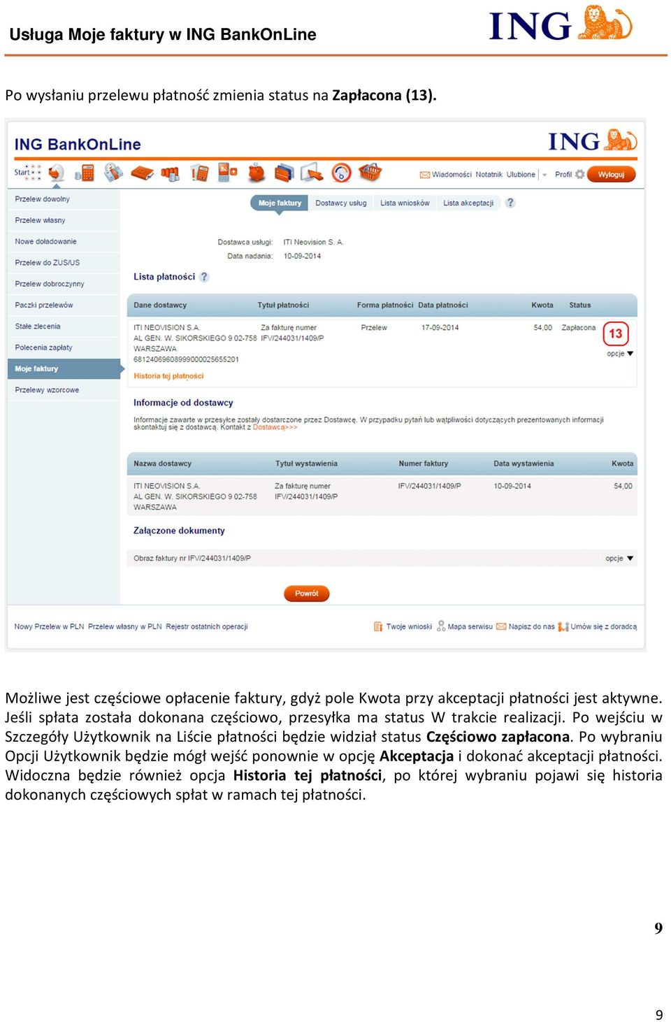Jeśli spłata została dokonana częściowo, przesyłka ma status W trakcie realizacji.