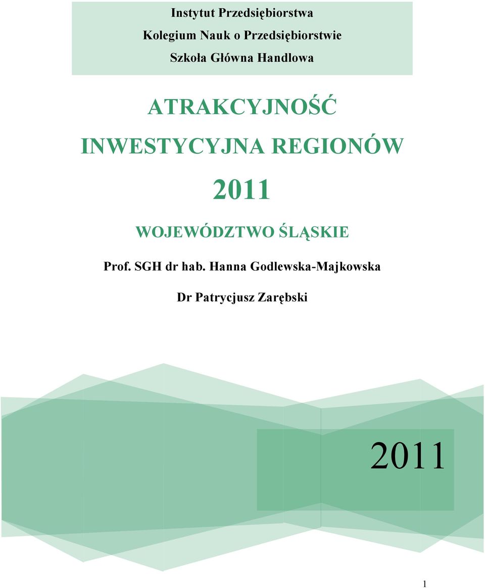 INWESTYCYJNA REGIONÓW 2011 WOJEWÓDZTWO ŚLĄSKIE Prof.