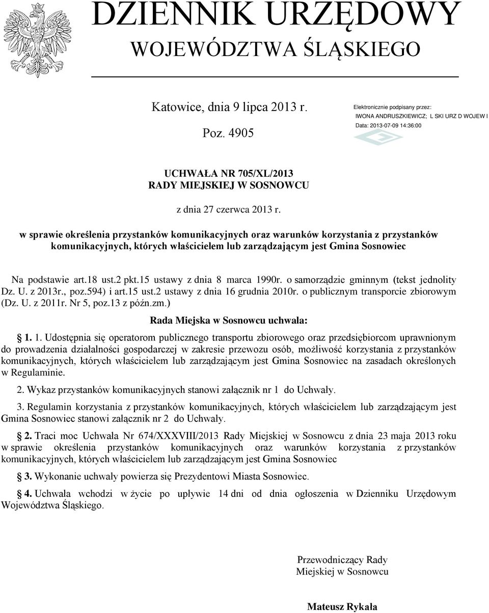 15 ustawy z dnia 8 marca 1990r. o samorządzie gminnym (tekst jednolity Dz. U. z 2013r., poz.594) i art.15 ust.2 ustawy z dnia 16 grudnia 2010r. o publicznym transporcie zbiorowym (Dz. U. z 2011r.